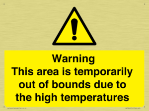 Warning This area is temporarily out of bounds due to the high temperatures